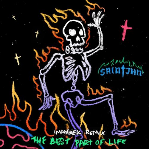 Saint Jhn - The Best Part Of Life (Imanbek Remix)