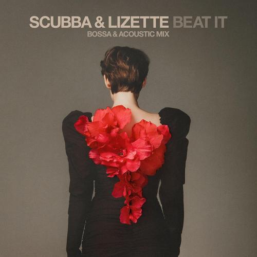 Scubba & Lizette - Beat It (Bossa & Acoustic Mix)