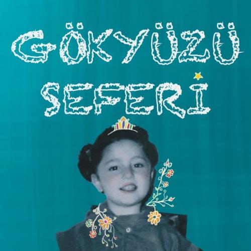Selin Çıngır - Gökyüzü Seferi