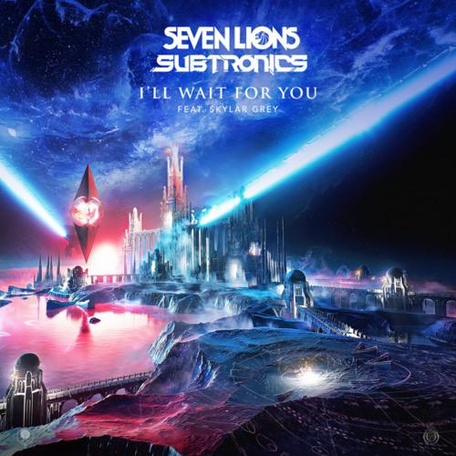 Seven Lions & Subtronics - I'll Wait For You