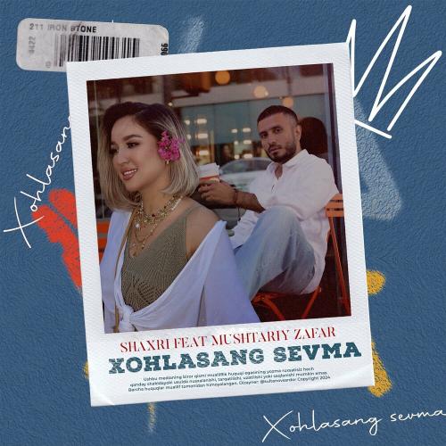 Shaxri feat. Mushtariy Zafar - Xohlasang Sevma