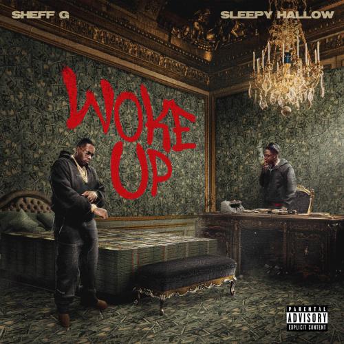 Sheff G & Sleepy Hallow - Woke Up