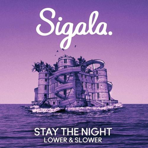 Sigala feat. Talia Mar - Stay The Night (Lower & Slower)