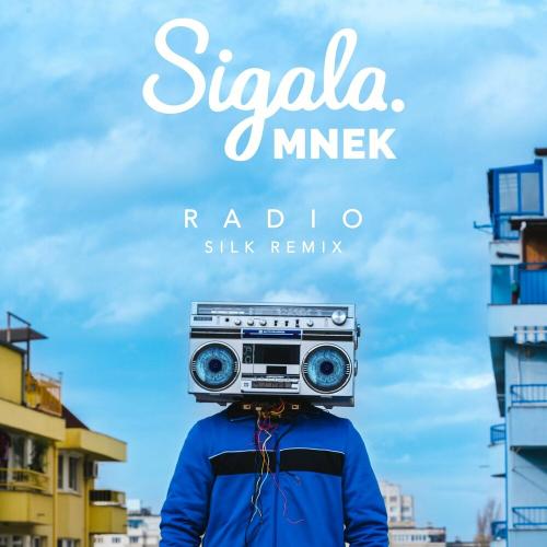 Sigala & Mnek - Radio (SILK Remix)