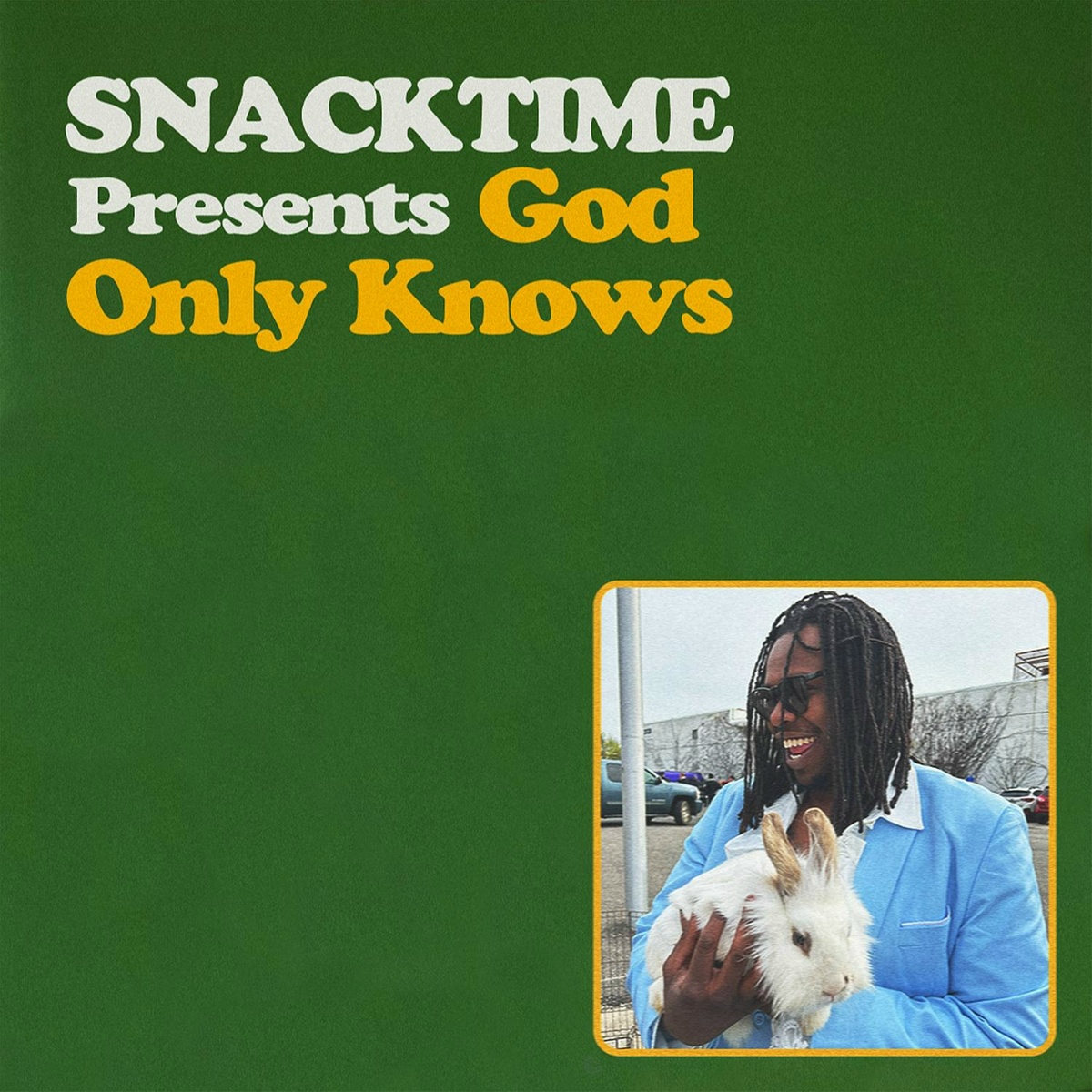SNACKTIME - God Only Knows