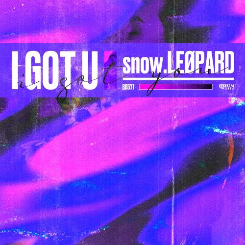 snow.LEØPARD - I Got U