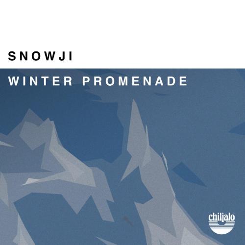 Snowji & Chiljalo - Winter Promenade