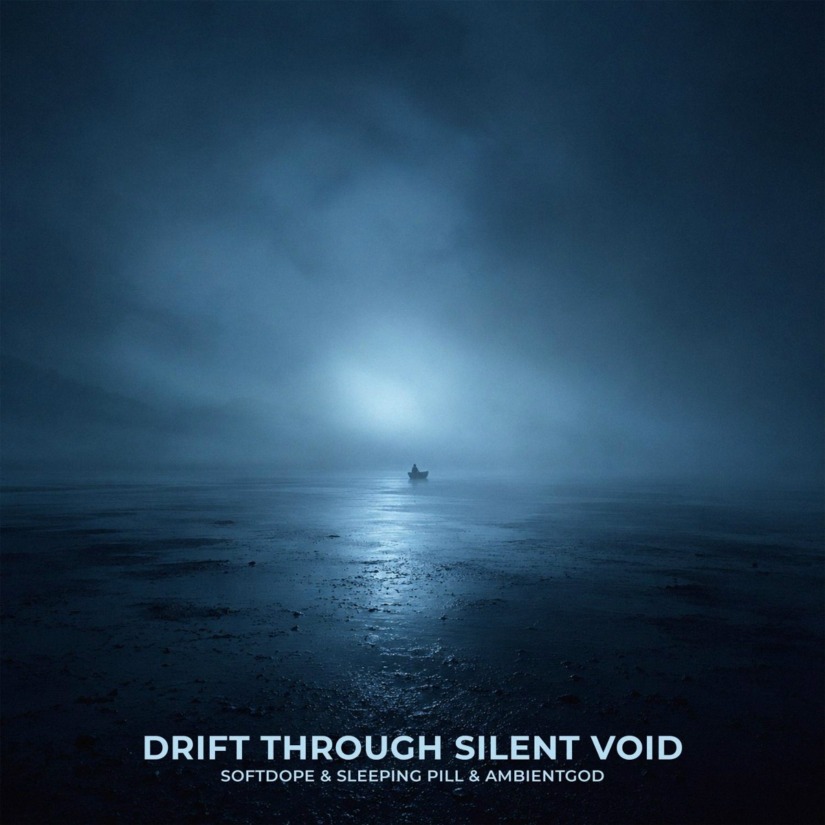 Softdope, sleeping pill, Ambientgod - Drift Through Silent Void