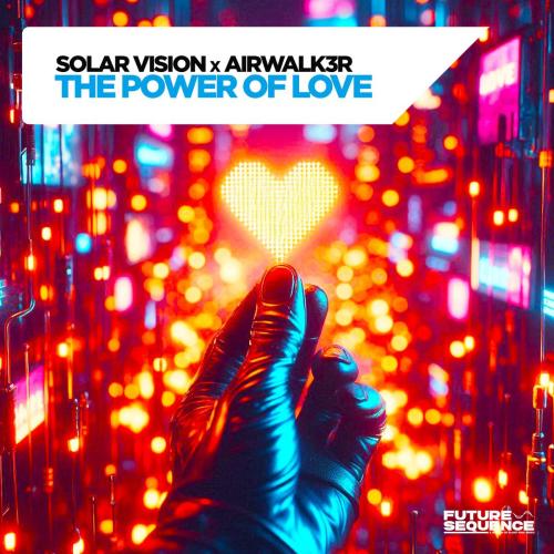 Solar Vision & Airwalk3r - The Power of Love