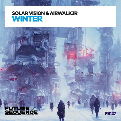 Solar Vision & Airwalk3r - Winter