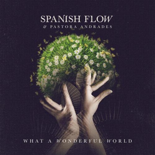 Spanish Flow & Pastora Andrades - What a Wonderful World