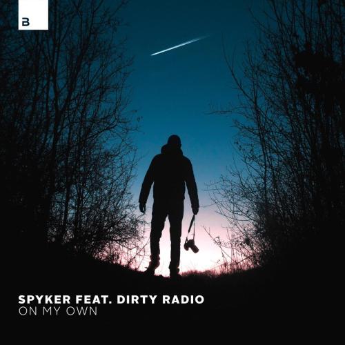 Spyker - On My Own (feat. DIRTY RADIO)