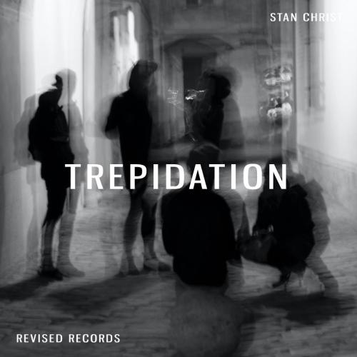 Stan Christ - Trepidation