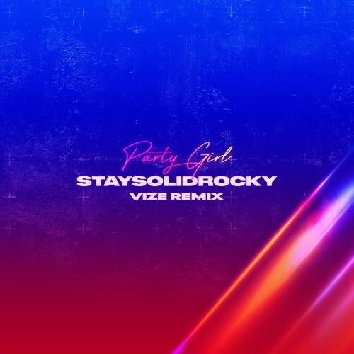 StaySolidRocky & VIZE - Party Girl (VIZE Remix)