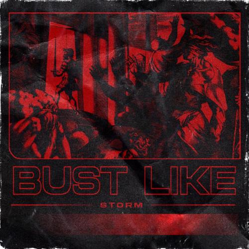STORM - Bust Like
