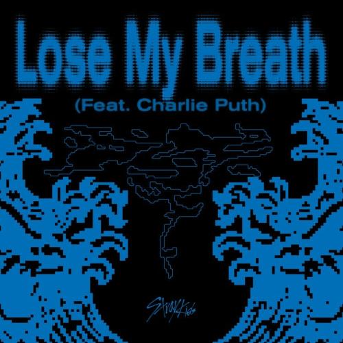 Stray Kids feat. Charlie Puth - Lose My Breath