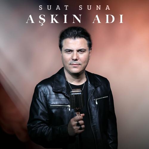 Suat Suna - Aşkın Adı