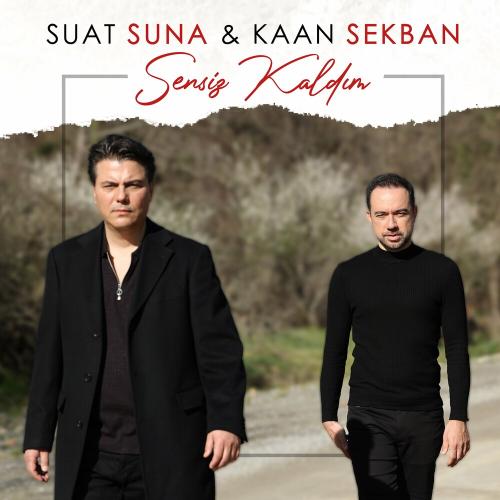 Suat Suna & Kaan Sekban - Sensiz Kaldım