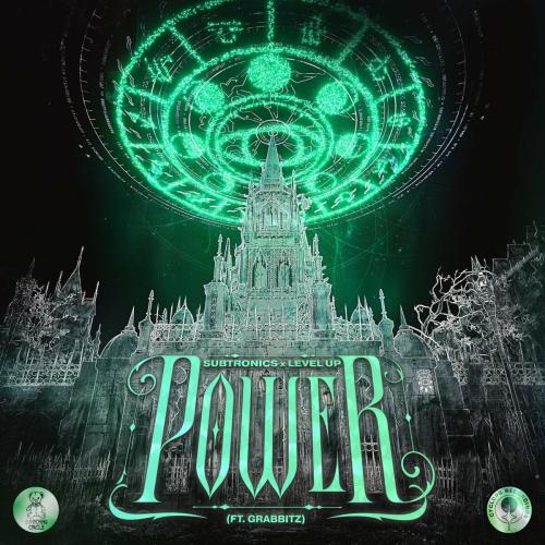 Subtronics, Level Up, Grabbitz - Power (feat. Grabbitz)
