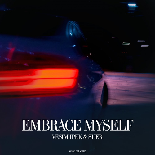 SUER & Vesim Ipek - Embrace Myself