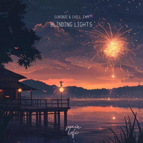 suroboi, Chill Jam - Blinding Lights
