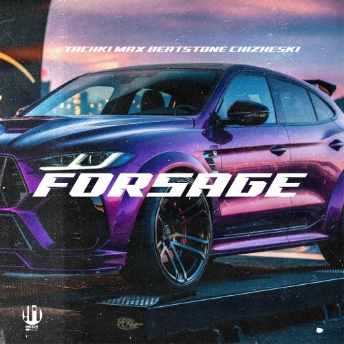 TACHKI, Max Beatstone & CHIZHESKI - Forsage