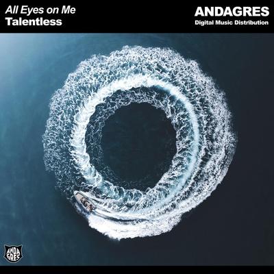 Talentless - All Eyes on Me