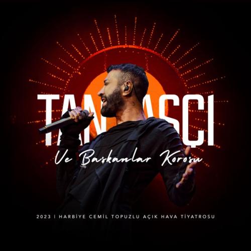 Tan Taşçı & Başkanlar Korosu - Tutunamıyorum (Live from Harbiye Açıkhava Tiyatrosu)