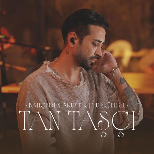 Tan Taşçı - Gönül Dağı