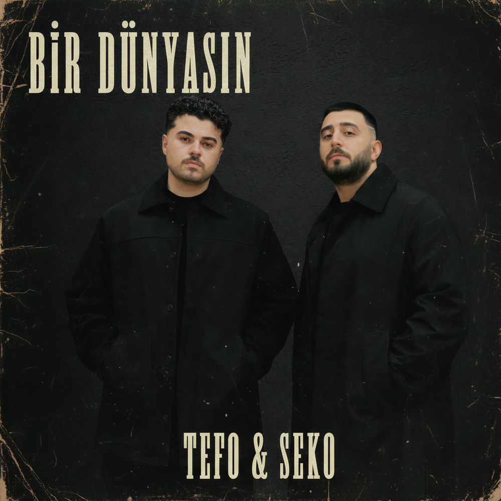 Tefo & SEKO - Bir Dünyasın