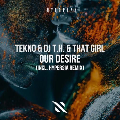 TEKNO - Our Desire (Extended Mix)