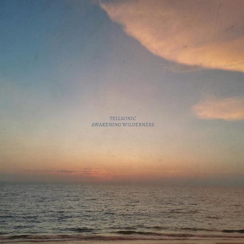 Tellsonic - Awakening Wilderness