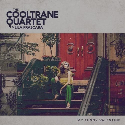 The Cooltrane Quartet & Lila Frascara - My Funny Valentine