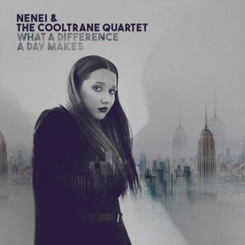 The Cooltrane Quartet & Nenei - What a Difference a Day Makes