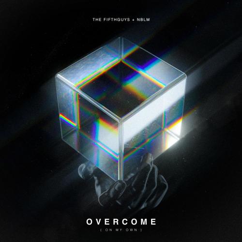 The FifthGuys & NBLM - Overcome (On My Own)