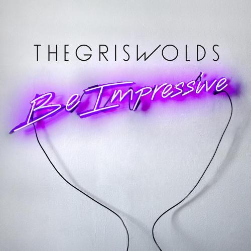 The Griswolds - If You Wanna Stay