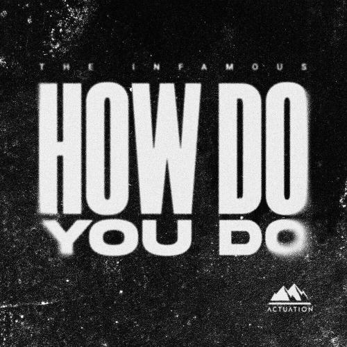 The Infamous - How Do You Do