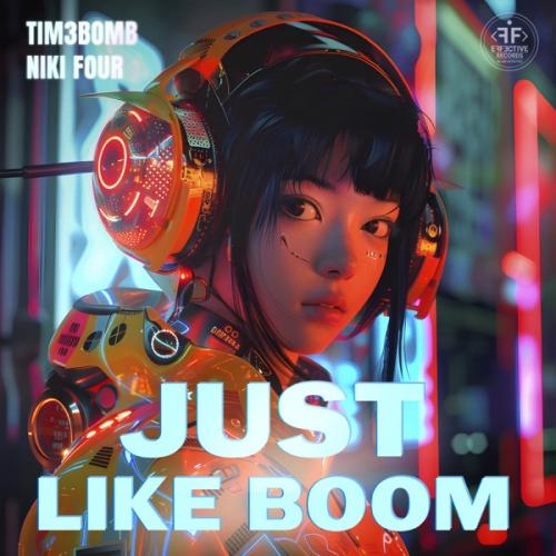 Tim3bomb & Niki Four - Just Like Boom