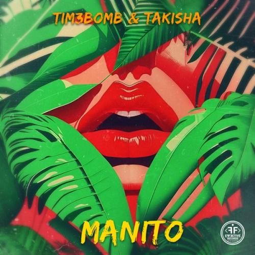 Tim3bomb & Takisha - Manito
