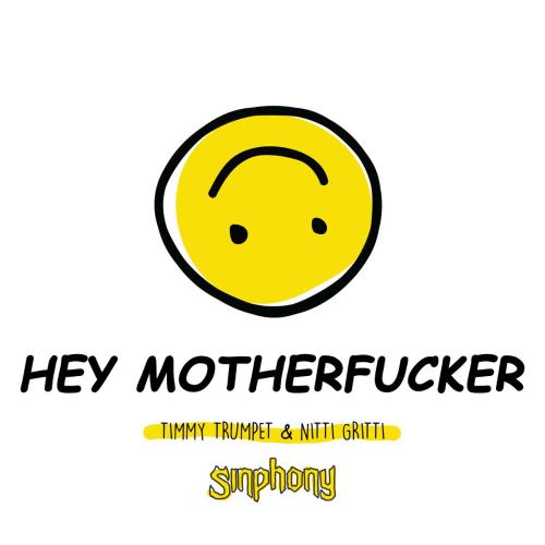 Timmy Trumpet & NITTI - Hey Motherfucker