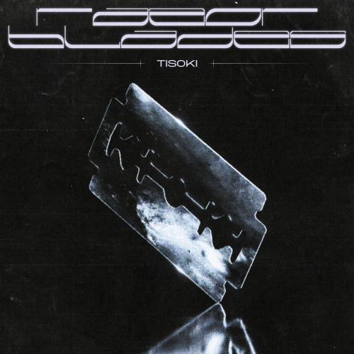 Tisoki - Razor Blades