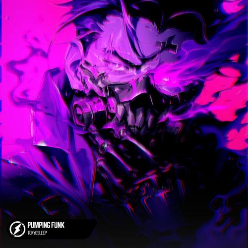 TOKYOSLEEP - PUMPING FUNK