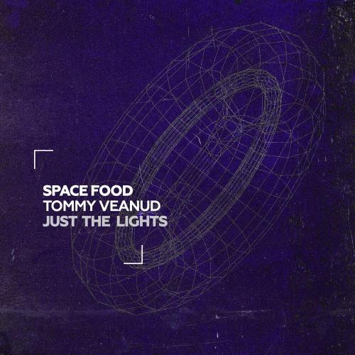 Tommy Veanud, Space Food - Just the Lights