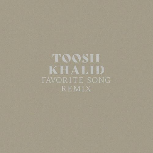 Toosii feat. Khalid - Favorite Song (Remix)