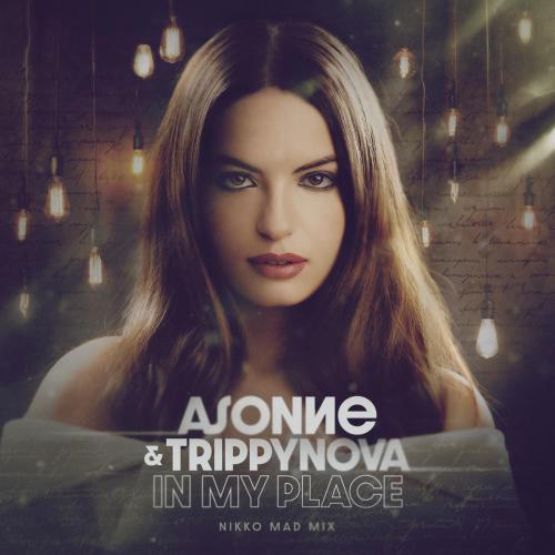 Trippynova & Asonne - In My Place (Nikko Mad Mix)