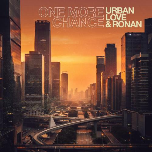 Urban Love & Ronan - One More Chance