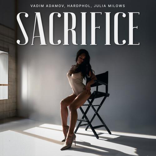 Vadim Adamov & Hardphol feat. Julia Milows - Sacrifice