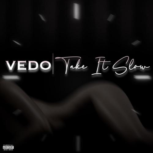 VEDO - Take It Slow