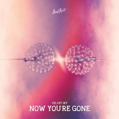 Velvet Sky - Now You're Gone