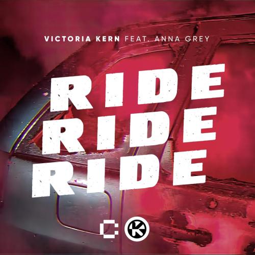 Victoria Kern - Ride Ride Ride (feat. Anna Grey)